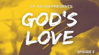 Episode 5: GOD'S LOVE