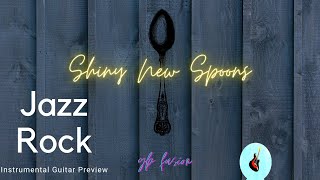 Jazz Rock Song Preview  I  Shiny New Spoons
