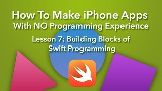 How To Make an App - Ep 7 - Building Blocks of Swift Programming screenshot 5