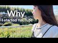 Why I Started YouTube | My Personal Story &amp; Daily Life in Japan