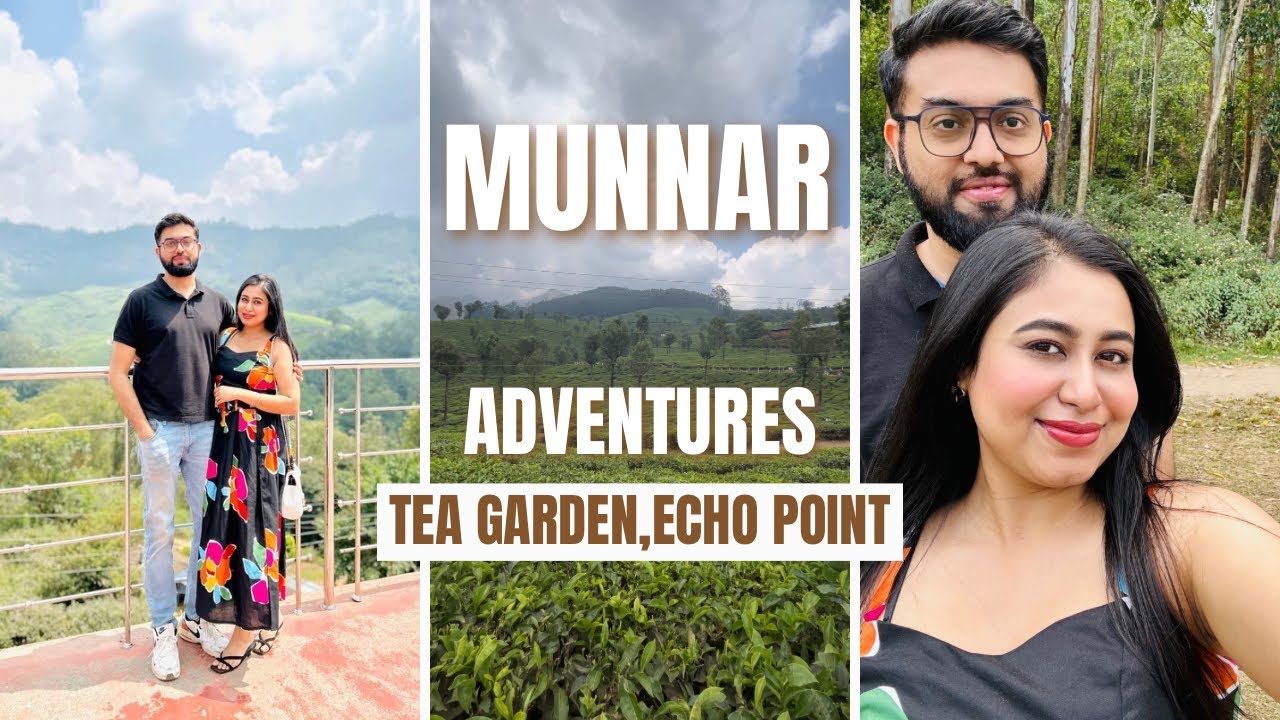 Munnar | Things to do in Munnar | Echo Point | Kundala Dam | Tea Gardens & Tea Factory | Kerala