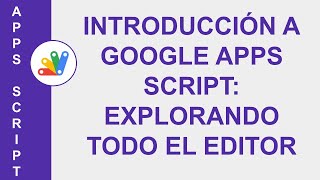 [GOOGLE APPS SCRIPT] INTRODUCCIÓN A GOOGLE APPS SCRIPT: EXPLORANDO TODO EL EDITOR Profile