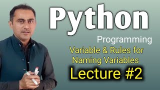Python Programming Lecture 2||Variable and Rules for Naming Variables 