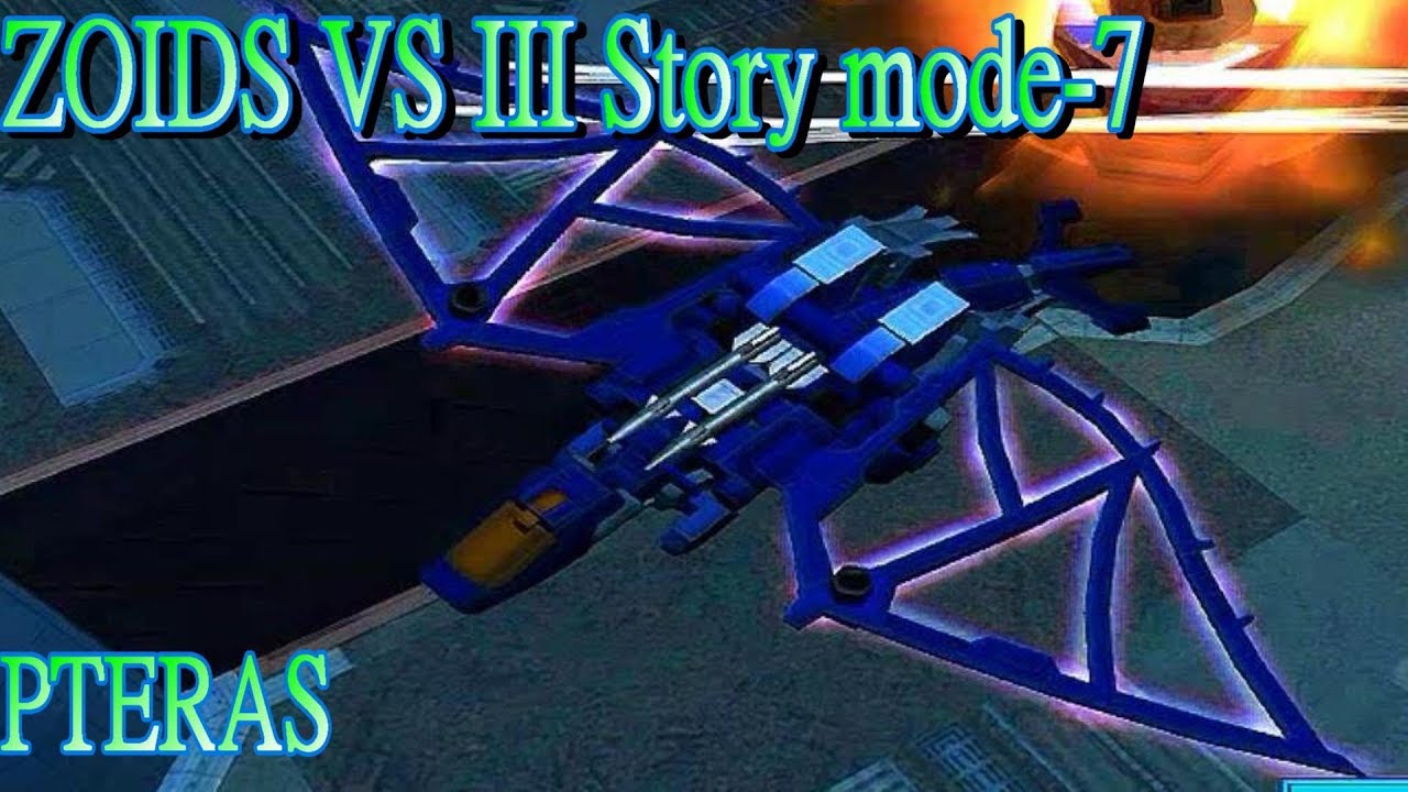 zoids zoids VS III Story mode-7 PTERAS - YouTube