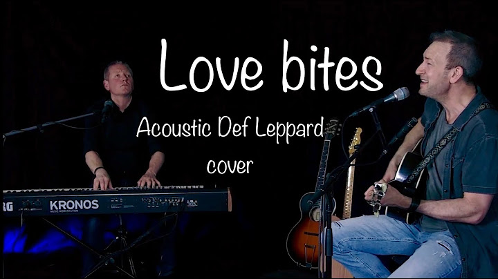 Love Bites Acoustic version - Acoustic performance video thumbnail