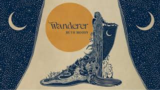 Ruth Moody - &quot;Wanderer&quot; - Official HD Audio