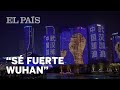 CHINA ilumina sus edificios con mensajes de aliento para WUHAN