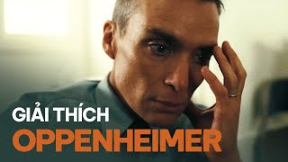 OPPENHEIMER: Giải thích các chi tiết KHÓ HIỂU NHẤT