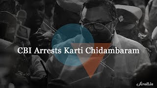 The INX Media Case and Karti Chidambaram's Arrest, Explained.