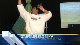 Nompumelelo Nkosi | Zukiseka Simakade | Wena Ubizwa Nazinzulu | Jeppestown Youth Revival