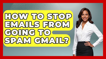 How To Stop Emails From Going To Spam Gmail? - TheEmailToolbox.com
