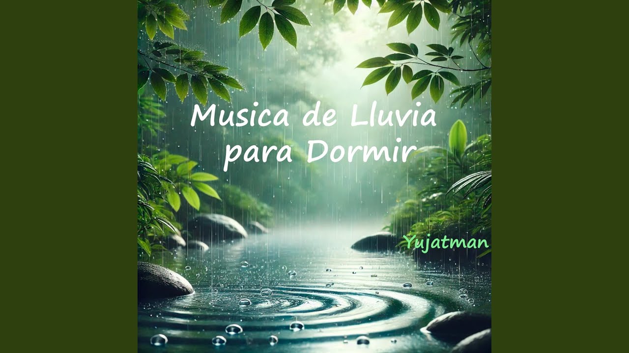 Música de Lluvia y Relajación para Dormir - YouTube