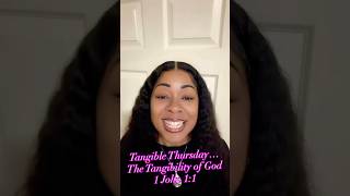 Tangible Thursday… The Tangibility of God #devotional #inspirational #dailyword #dailydevotional