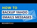 How to Backup Yahoo Mails in Batch?