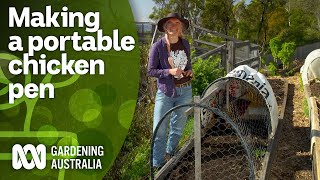 How to make a portable chicken tractor to improve your garden | DIY Projects | Gardening Australia
