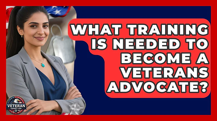 What Training Is Needed To Become A Veterans Advocate? - Veteran Community Guide