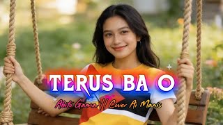 Lagu Tetun  Terus Ba O abito Gama Cover Ai Manis 