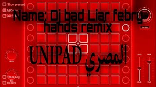 Dj bad Liar febry hands remix