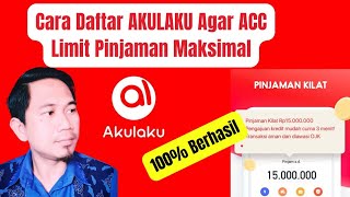 How to Register for AKULAKU to Get Approved With a Maximum Limit || Akulaku Online Loan