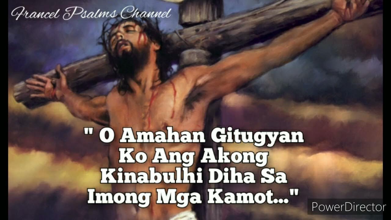 Salmo Responsoryo: April 7, 2023- CEBUANO/HolybFriday Of LORD'S PASSION ...