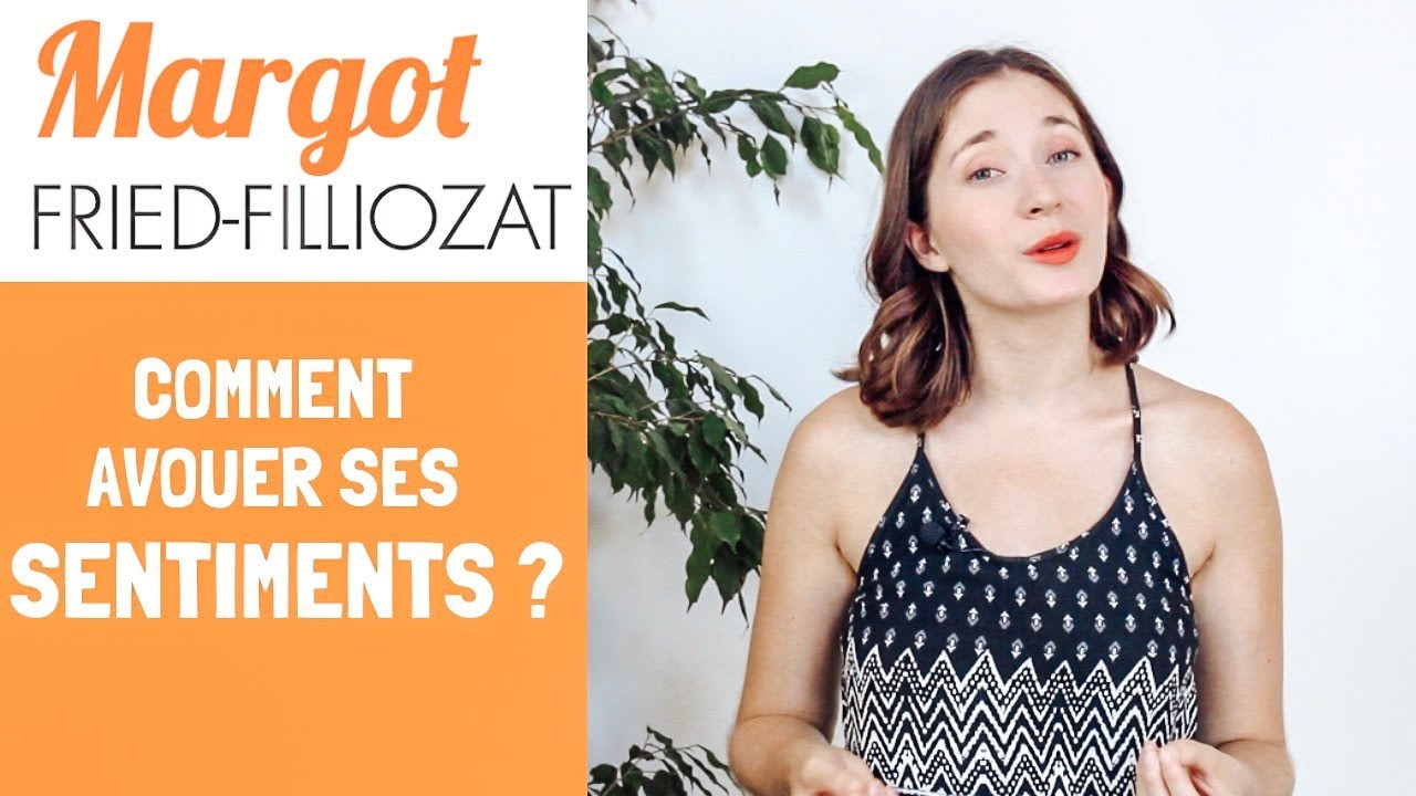 Comment avouer ses sentiments ? - YouTube