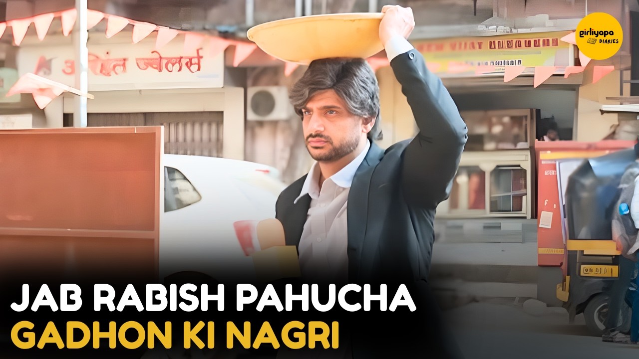 Jab Rabish Pahucha Gadhon Ki Nagri || Rabish Ki Report || Girliyapa Diaries