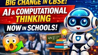 Big Change in CBSE! AI & Computational Thinking Now in Schools | NEP 2020