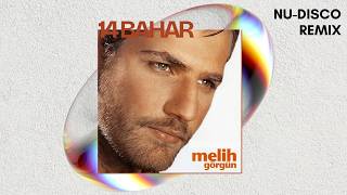 Melih Görgün - 14 Bahar (Fusiøn Nu - Disco Remix) 🌙 70S Disco Funk Turkish Edition