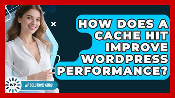 How Does A Cache Hit Improve WordPress Performance? - WP Solutions Guru