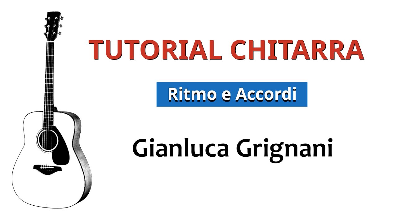 Ritmo e Accordi FACILI - Gianluca Grignani (La mia storia tra le dita