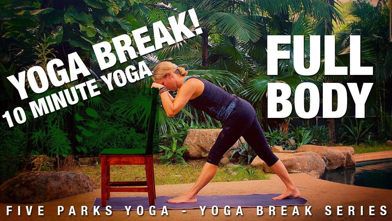 Yoga Break Full Body Quick Yoga Class Five Parks Yoga YouTube