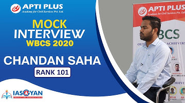 Chandan Saha| Rank -101, (WBCS 2020) Executive Service | Mock Interview - APTI PLUS Academy