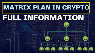 MATRIX PLAN IN CRYPTO | Matrix Plan in Crypto Full Information