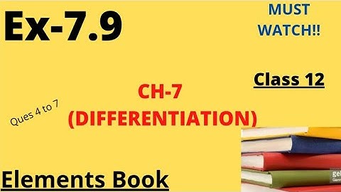 Ch-7 (Differentiation) |Ex.7.9|Part 2 |Class 12th|Solution photos|Elements Book