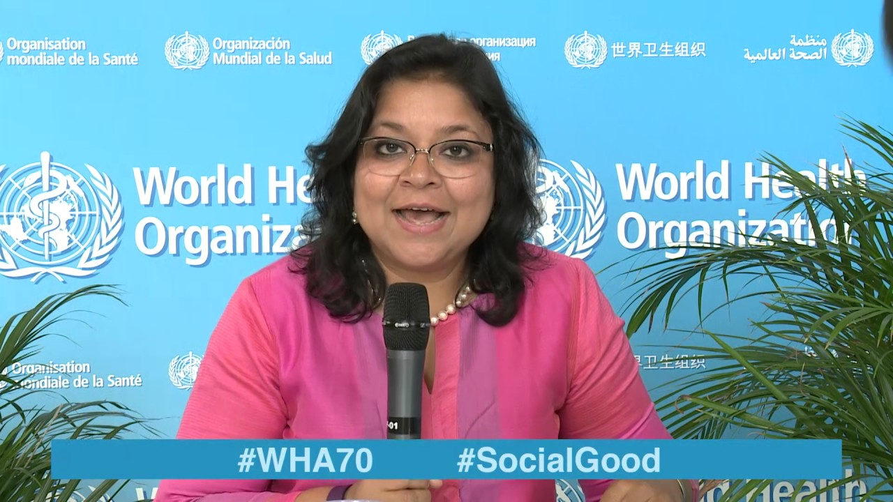 WHO: World Health +Social Good live at WHA70 - 25 MAY 2017