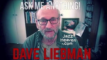 David Liebman Masterclass: Ask Me Anything! LIVE Masterclass + Q&A JazzHeaven.com