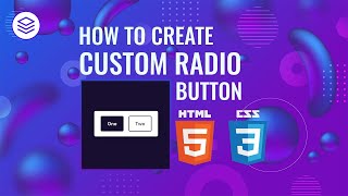 How to create a custom radio button - HTML & CSS Tutorial