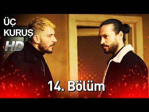 Üç Kuruş 14. Bölüm (Full HD)