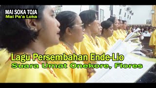 LUAR BIASA Suara Umat Onekore Ende, Flores👉Lagu Mai Soka Toja