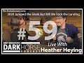 Bret & Heather DarkHorse Podcast Livestream 59: 2020 Jumped the Shark But Will We Stick the Landing?