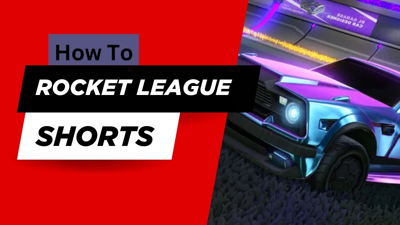 How To Make Rocket League Shorts.... #rocketleague - YouTube