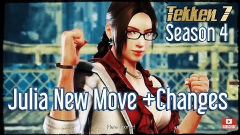 TEKKEN 7 Julia New Moves + Changes Season 4