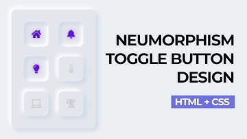 Neumorphism Toggle Button Design - HTML + CSS