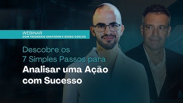 WEBINAR: 7 Passos Simples para Analisares uma Ação