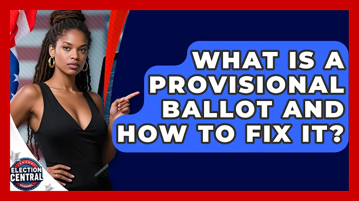 What Is A Provisional Ballot And How To Fix It? - Election Central Channel