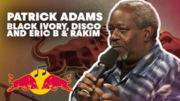 Patrick Adams talks Black Ivory, Disco and Eric B & Rakim | Red Bull Music Academy