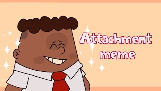 Attachment meme || rushed & lazy || ft. George || TETOCU