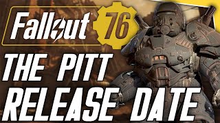 Fallout 76: The Pitt Release Date Confirmed, Future Content & More!