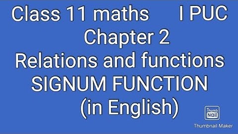 11. class 11 maths|chapter 2 Relations and functions|signum function|1st puc maths chapter 2