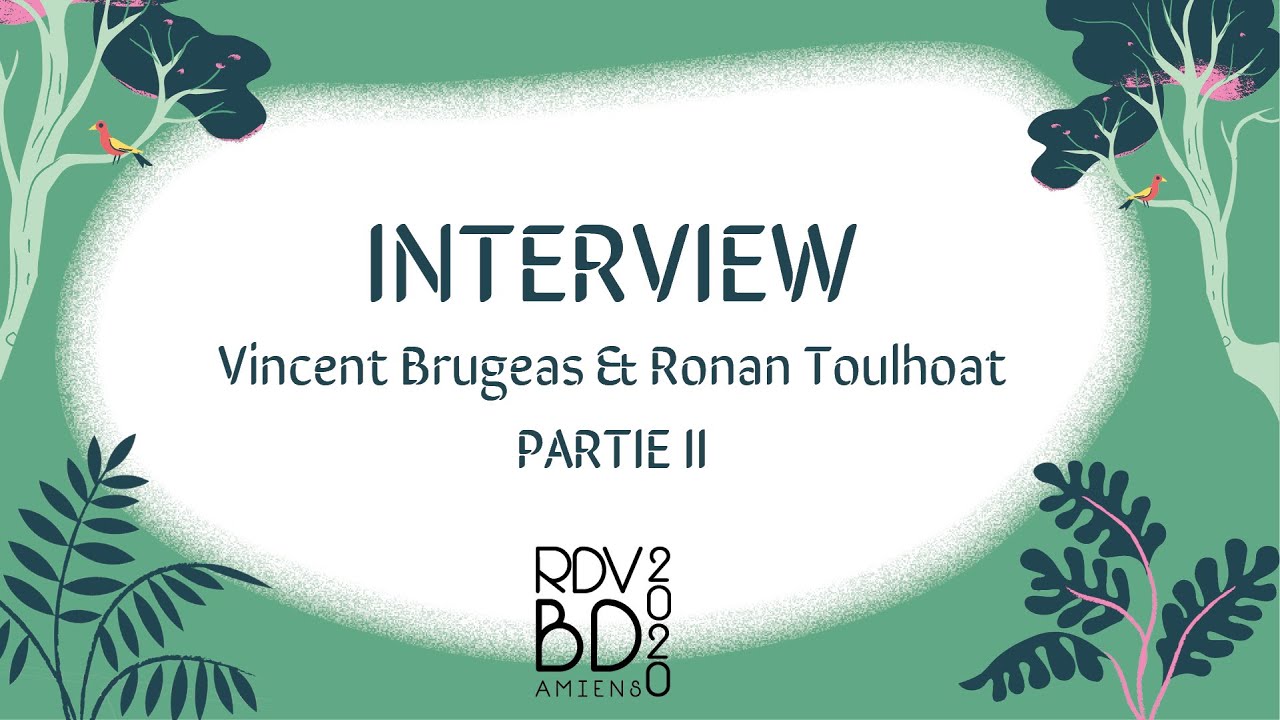RDVBD2020 - Interview de Ronan Toulhoat & Vincent Brugeas - Part. 2